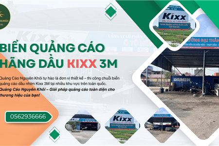 Chuỗi Biển Quảng Cáo Hãng Dầu Kixx 3M – Thiết Kế & Thi Công Bởi Quảng Cáo Nguyên Khôi